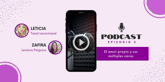 Podcast | Episodio 3: El amor propio y sus múltiples caras